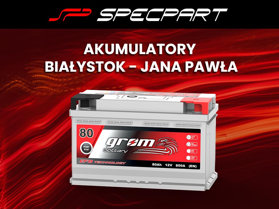 Akumulatory Białystok 4 sklepy w Białymstoku: Kopernika 9, Hallera 4, Jana Pawła II, Wysockiego Specpart