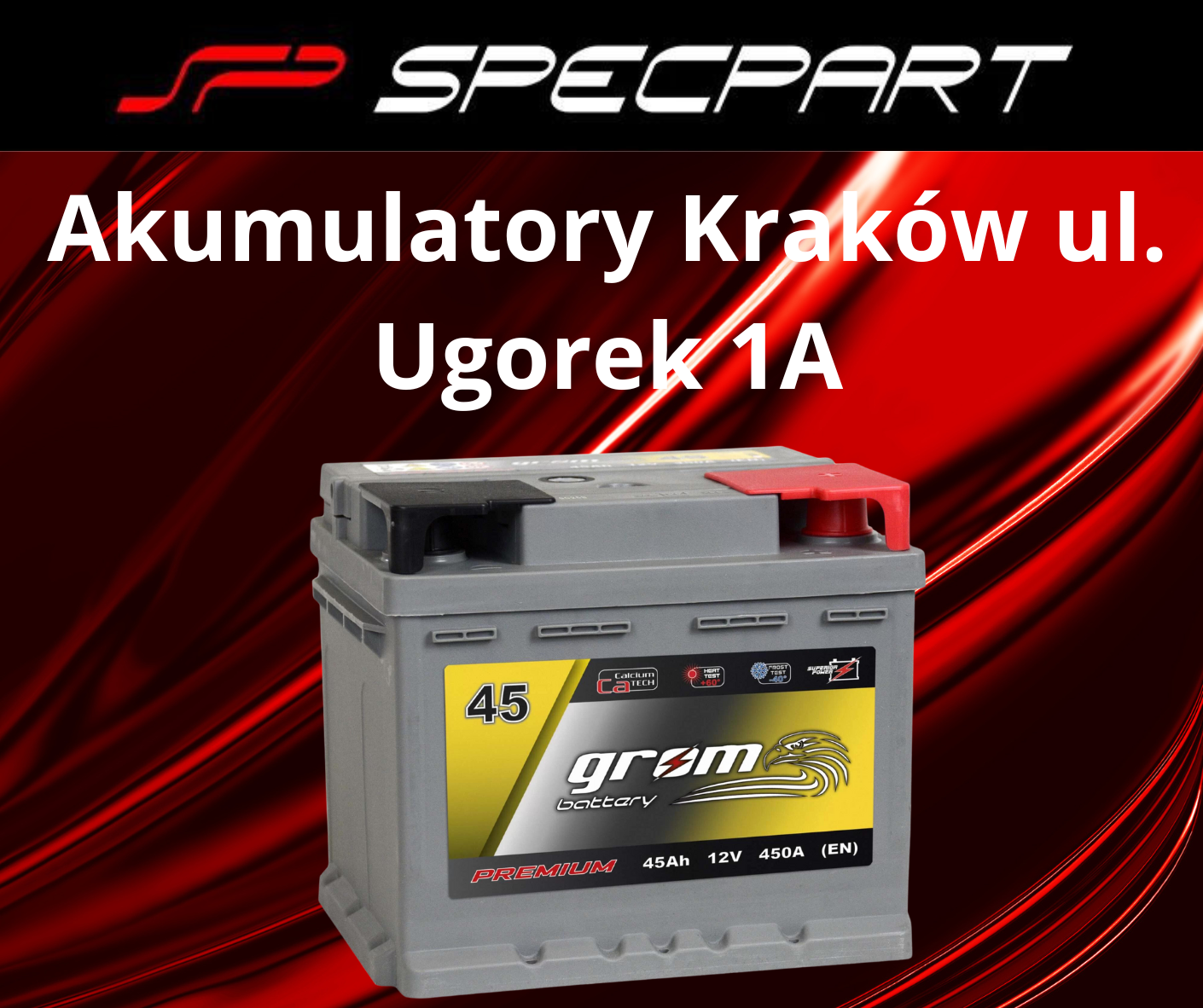 Akumulatory Kraków ul. Ugorek 1A- lokalny punkt sprzedaży akumulatorów w Twoim mieście
