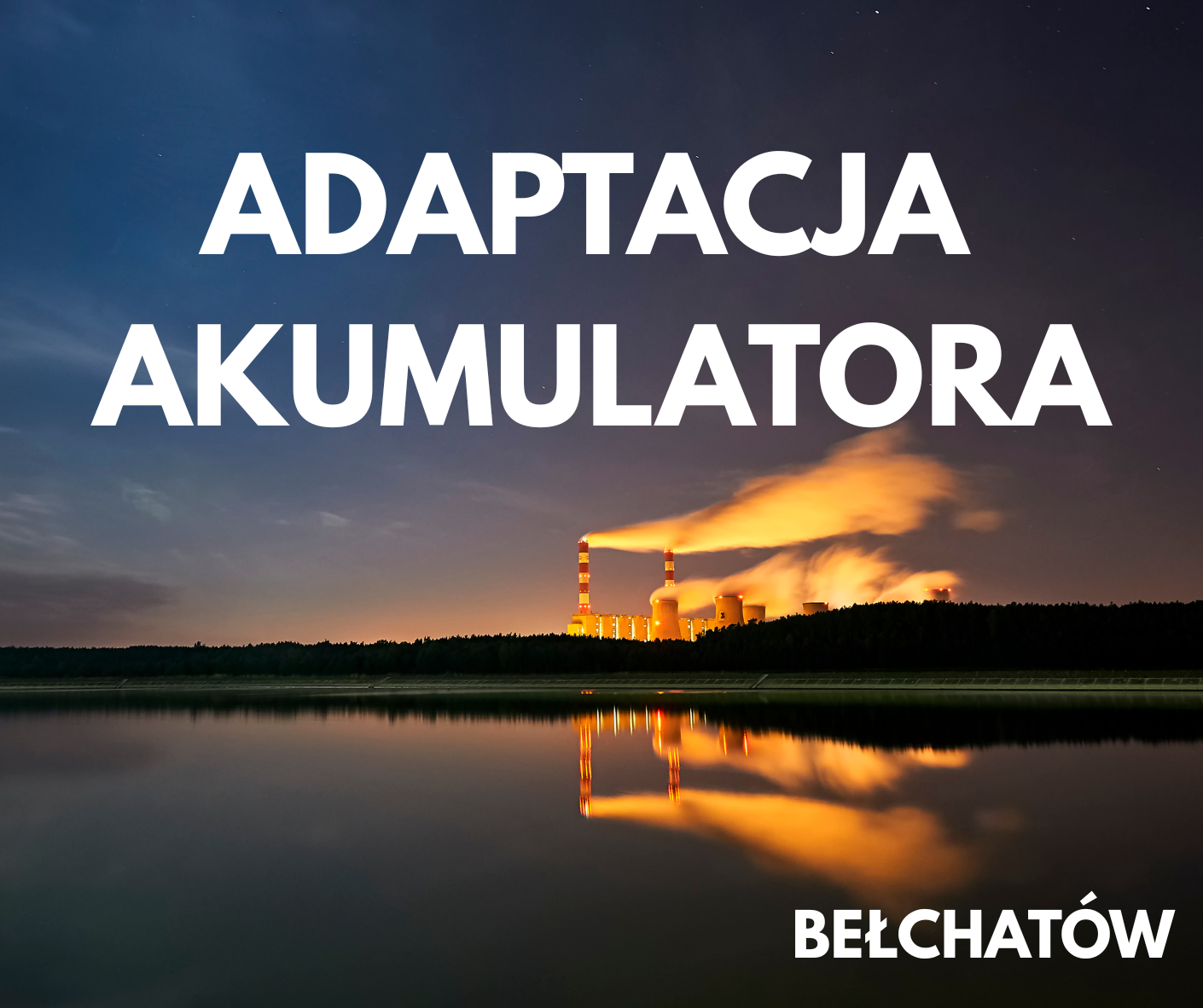 Adaptacja akumulatora Bełchatów : Wojska Polskiego 105